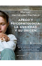 Papel APEGO Y PSICOPATOLOGIA LA ANSIEDAD Y SU ORIGEN