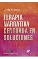 Papel TERAPIA NARRATIVA CENTRADA EN SOLUCIONES (COLECCION BIBLIOTECA DE PSICOLOGIA 239)