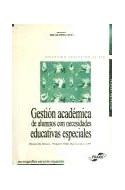 Papel GESTION ACADEMICA DE ALUMNOS CON NECESIDADES EDUCATIVAS ESPECIALES (COLECCION EDUCACION ESPECIAL)