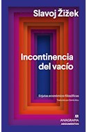 Papel INCONTINENCIA DEL VACIO ENJUTAS ECONOMICO-FILOSOFICAS (COLECCION ARGUMENTOS 592)