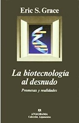 Papel BIOTECNOLOGIA AL DESNUDO LA PROMESAS Y REALIDADES (COLECCION ARGUMENTOS 205)