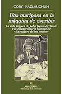 Papel UNA MARIPOSA EN LA MAQUINA DE ESCRIBIR LA VIDA TRAGICA DE JOHN KENNEDY TOOLE (BIBL. DE LA MEMORIA)