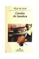 Papel CAMBIO DE BANDERA (COLECCION NARRATIVAS HISPANICAS)