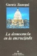 Papel DEMOCRACIA EN LA ENCRUCIJADA (COLECCION ARGUMENTOS 156)