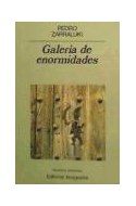 Papel GALERIA DE ENORMIDADES (COLECCION NARRATIVAS HISPANICAS)