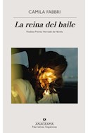 Papel REINA DEL BAILE [FINALISTA PREMIO HERRALDE DE NOVELA] (COLECCION NARRATIVAS HISPANICAS 725)