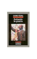 Papel SOÑANDO LA GUERRA (COLECCION CRONICAS 60)