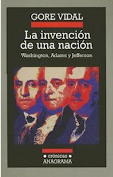 Papel INVENCION DE UNA NACION (COLECCION CRONICAS 65)