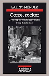 Papel CORRE ROCKER CRONICA PERSONAL DE LOS OCHENTA (COLECCION CRONICAS)