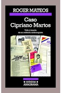 Papel CASO CIPRIANO MARTOS VIDA Y MUERTE DE UN MILITANTE ANTIFRANQUISTA (COLECCION CRONICAS 116)