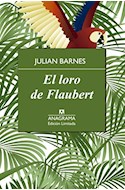 Papel LORO DE FLAUBERT (EDICION LIMITADA) (CARTONE)
