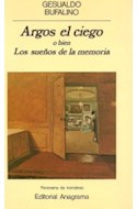 Papel ARGOS EL CIEGO O BIEN LOS SUEÑOS DE LA MEMORIA (PANORAM  A DE NARRATIVAS 98)