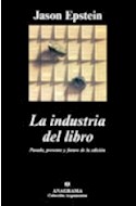 Papel INDUSTRIA DEL LIBRO PASADO PRESENTE Y FUTURO DE LA EDICION (COLECCION ARGUMENTOS 277)