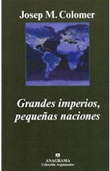Papel GRANDES IMPERIOS PEQUEÑAS NACIONES (COLECCION ARGUMENTOS 347)
