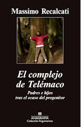 Papel COMPLEJO DE TELEMACO PADRES E HIJOS TRAS EL OCASO DEL PROGENITOR (COLECCION ARGUMENTOS 468)
