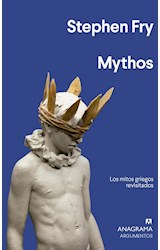 Papel MYTHOS LOS MITOS GRIEGOS REVISITADOS (COLECCION ARGUMENTOS 533)