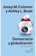 Papel DEMOCRACIA Y GLOBALIZACION IRA MIEDO Y ESPERANZA (COLECCION ARGUMENTOS 559)