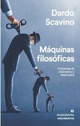 Papel MAQUINAS FILOSOFICAS PROBLEMAS DE CIBERNETICA Y DESEMPLEO (COLECCION ARGUMENTOS 577)
