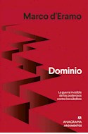 Papel DOMINIO LA GUERRA INVISIBLE DE LOS PODEROSOS CONTRA LOS SUBDITOS (COLECCION ARGUMENTOS 588)