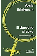 Papel DERECHO AL SEXO FEMINISMO EN EL SIGLO XXI (COLECCION ARGUMENTOS 589)