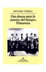Papel UNA DANZA PARA LA MUSICA DEL TIEMPO PRIMAVERA (COLECCION PANORAMA DE NARRATIVAS 450)