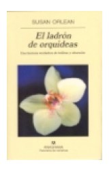 Papel LADRON DE ORQUIDEAS UNA HISTORIA VERDADERA DE BELLEZA Y  (PANORAMA DE NARRATIVAS 476)