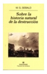 Papel SOBRE LA HISTORIA NATURAL DE LA DESTRUCCION (PANORAMA D  E NARRATIVAS 556)
