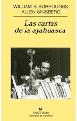 Papel CARTAS DE LA AYAHUASCA (PANORAMA DE NARRATIVAS 643)