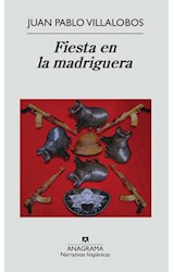 Papel FIESTA EN LA MADRIGUERA (COLECCION NARRATIVAS HISPANICAS 473)