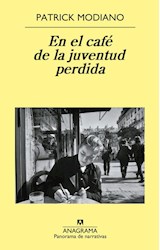 Papel EN EL CAFE DE LA JUVENTUD PERDIDA [PREMIO NOBEL 2014] (PANORAMA DE NARRATIVAS 705)