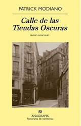 Papel CALLE DE LAS TIENDAS OSCURAS [PREMIO NOBEL 2014] (COLECCION PANORAMA DE NARRATIVAS 725)
