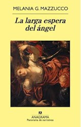 Papel LARGA ESPERA DEL ANGEL (COLECCION PANORAMA DE NARRATIVAS 769)