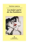 Papel MEJOR PARTE DE LOS HOMBRES (COLECCION PANORAMA DE NARRA  TIVAS)