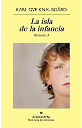 Papel ISLA DE LA INFANCIA [SERIE MI LUCHA 3] (COLECCION PANORAMA DE NARRATIVAS 894)