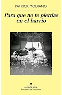 Papel PARA QUE NO TE PIERDAS EN EL BARRIO (COLECCION PANORAMA DE NARRATIVAS 900)