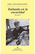 Papel BAILANDO EN LA OSCURIDAD (SERIE MI LUCHA 4) (COLECCION PANORAMA DE NARRATIVAS)