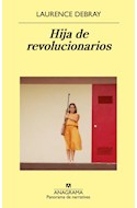 Papel HIJA DE REVOLUCIONARIOS (COLECCION PANORAMA DE NARRATIVAS 989)
