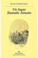 Papel UN LUGAR LLAMADO ANTAÑO (COLECCION PANORAMA DE NARRATIVAS 1026)