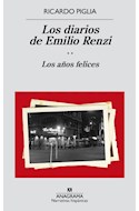 Papel DIARIOS DE EMILIO RENZI / LOS AÑOS FELICES [TOMO 2] (COLECCION NARRATIVAS HISPANICAS 570)