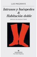 Papel INTRUSOS Y HUESPEDES / HABITACION DOBLE (COLECCION NARRATIVAS HISPANICAS 583)