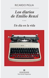 Papel DIARIOS DE EMILIO RENZI / UN DIA EN LA VIDA [TOMO 3] (COLECCION NARRATIVAS HISPANICAS 592)