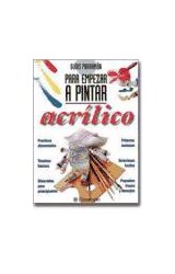 Papel ACRILICO (GUIAS PARRAMON PARA EMPEZAR A PINTAR) (CARTONE)