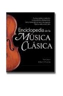 Papel ENCICLOPEDIA DE LA MUSICA CLASICA FORMAS ESTILOS Y EVOLUCION COMPOSITORES Y FORMACIONES INTRUMENTOS
