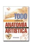 Papel TODO SOBRE LA ANATOMIA ARTISTICA (MANUAL IMPRESCINDIBLE PARA EL ARTISTA) (CARTONE)