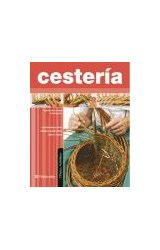 Papel CESTERIA LA TECNICA DE LA CESTERIA EXPLICADA PASO A PASO (COLECCION OFICIOS ARTISTICOS) (CARTONE)