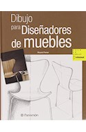 Papel DIBUJO PARA DISEÑADORES DE MUEBLES (COLECCION AULA DE DIBUJO PROFESIONAL) (CARTONE)