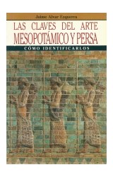 Papel CLAVES DEL ARTE MESOPOTAMICO Y PERSA (COLECCION CLAVES)