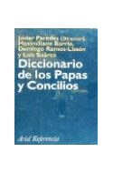 Papel DICCIONARIO DE LOS PAPAS Y CONCILIOS (ARIEL REFERENCIA)