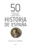 Papel 50 COSAS QUE HAY QUE SABER SOBRE HISTORIA DE ESPAÑA (50 COSAS QUE HAY QUE SABER)