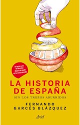 Papel HISTORIA DE ESPAÑA SIN LOS TROZOS ABURRIDOS (COLECCION ARIEL CLAVES)